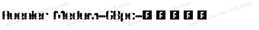Avenier Medum-GBpc字体转换